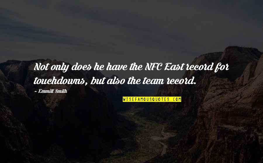 Acclimate Synonyms Quotes By Emmitt Smith: Not only does he have the NFC East