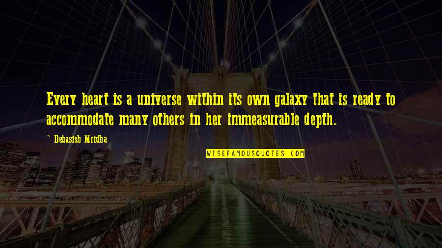 Accommodate Quotes By Debasish Mridha: Every heart is a universe within its own