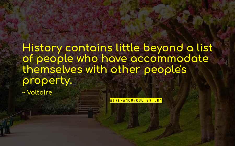 Accommodate Quotes By Voltaire: History contains little beyond a list of people