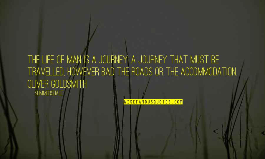 Accommodation Quotes By SummersDale: The life of man is a journey; a