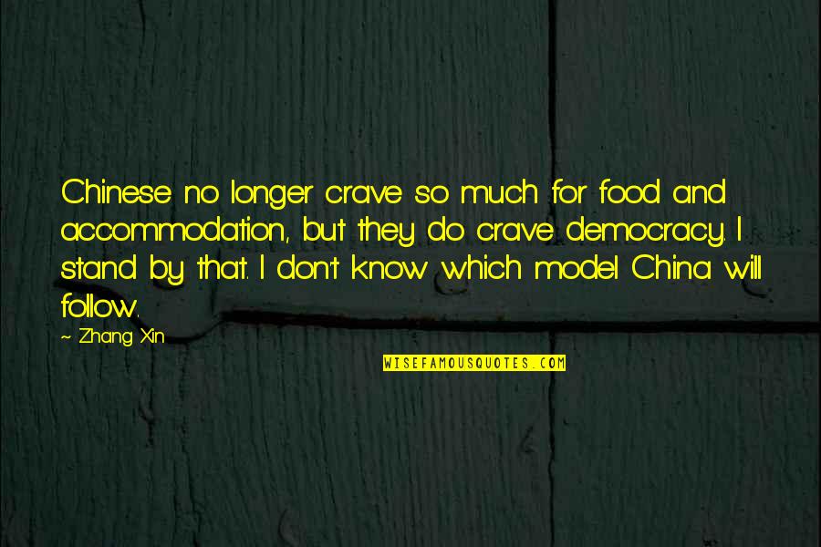 Accommodation Quotes By Zhang Xin: Chinese no longer crave so much for food