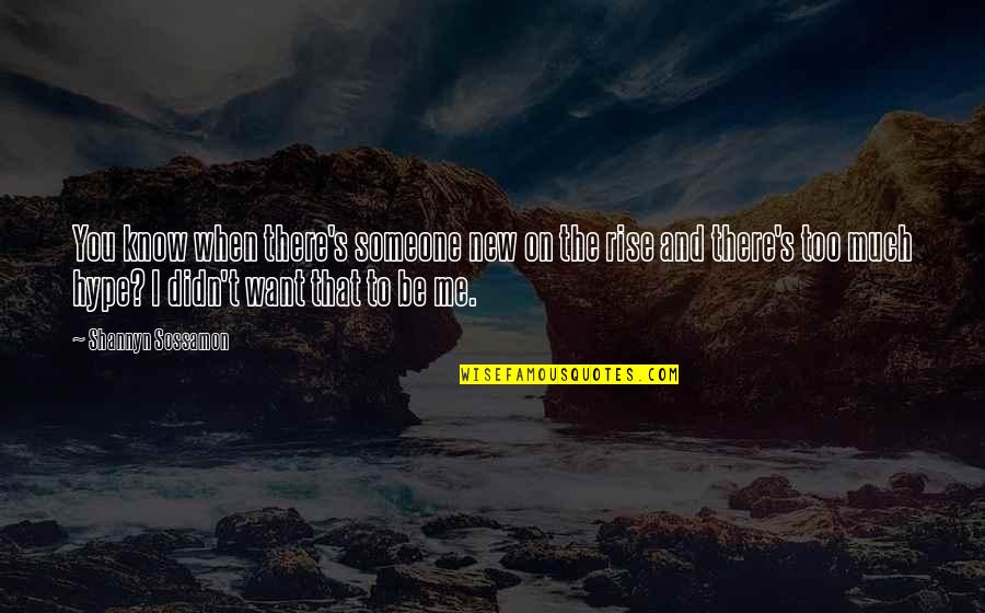 Accomplice Quote Quotes By Shannyn Sossamon: You know when there's someone new on the
