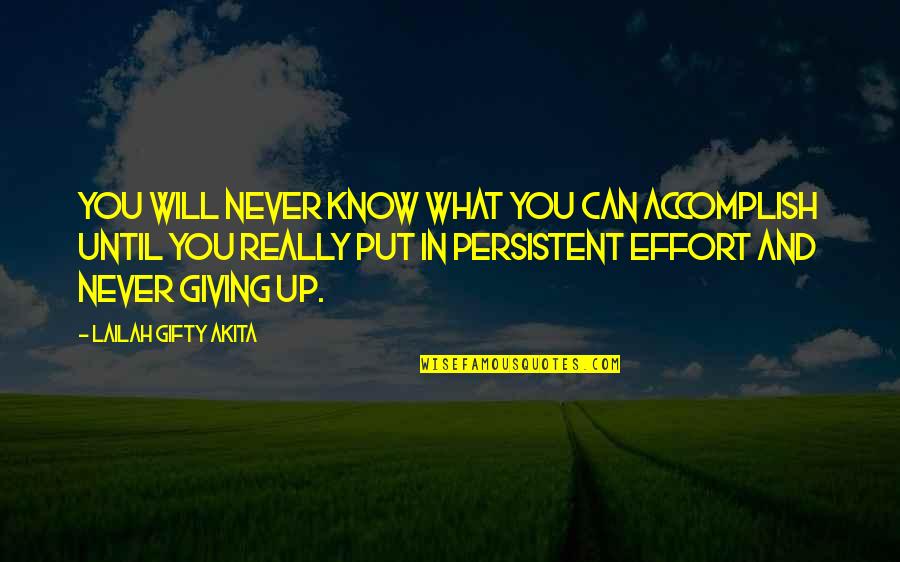 Accomplish Great Things Quotes By Lailah Gifty Akita: You will never know what you can accomplish Accomplish Great Things Quotes By Lailah Gifty Akita: You will never know what you can accomplish