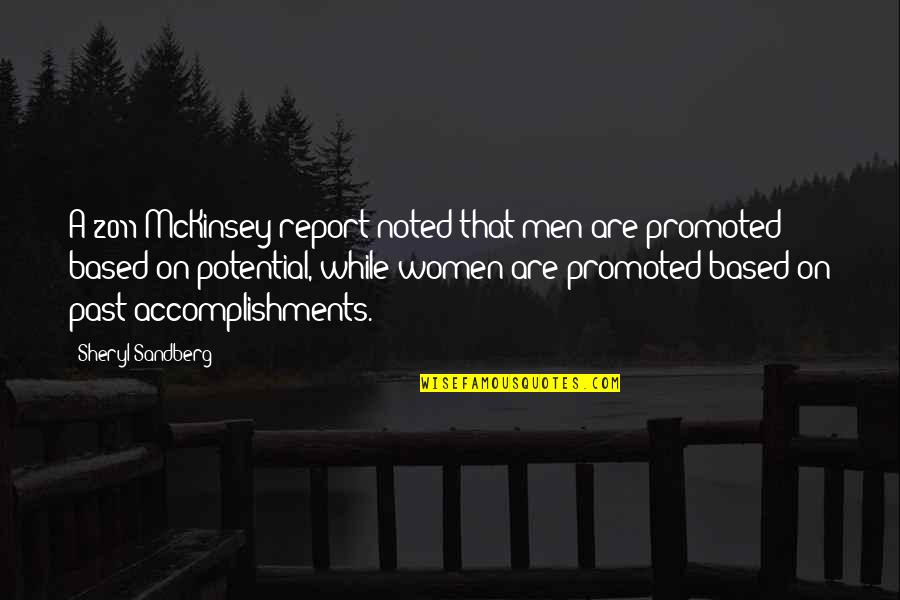 Accomplishments Quotes By Sheryl Sandberg: A 2011 McKinsey report noted that men are