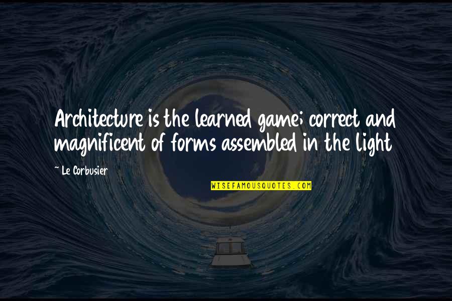 Accordance Lite Quotes By Le Corbusier: Architecture is the learned game; correct and magnificent Accordance Lite Quotes By Le Corbusier: Architecture is the learned game; correct and magnificent