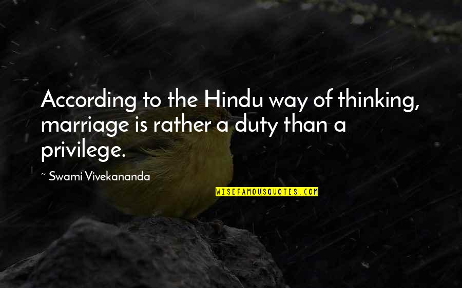 According Quotes By Swami Vivekananda: According to the Hindu way of thinking, marriage According Quotes By Swami Vivekananda: According to the Hindu way of thinking, marriage