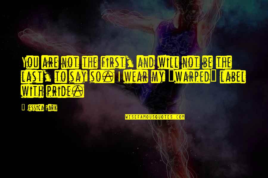 According To Greta Julie Quotes By Jessica Park: You are not the first, and will not According To Greta Julie Quotes By Jessica Park: You are not the first, and will not