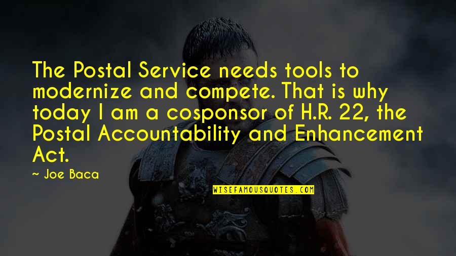 Accountability Quotes By Joe Baca: The Postal Service needs tools to modernize and