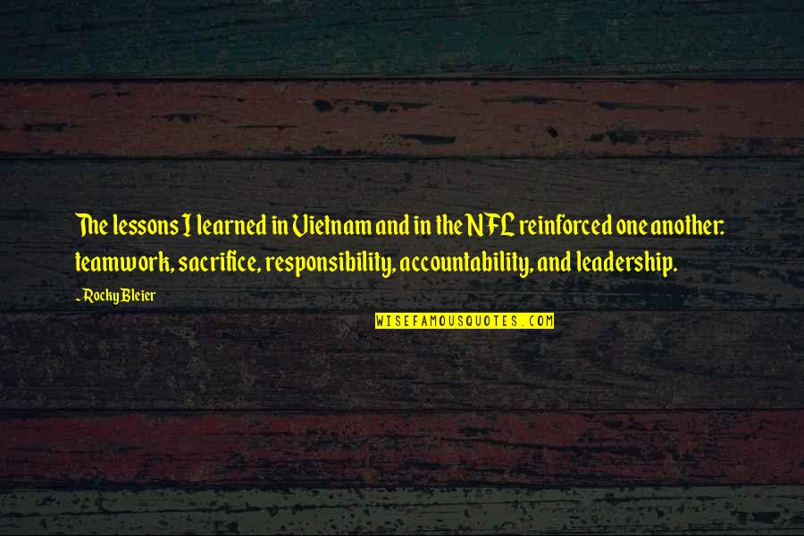 Accountability Quotes By Rocky Bleier: The lessons I learned in Vietnam and in