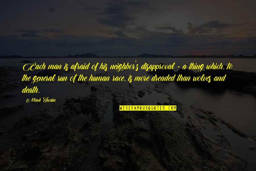 Accounting In Life Quotes By Mark Twain: Each man is afraid of his neighbor's disapproval Accounting In Life Quotes By Mark Twain: Each man is afraid of his neighbor's disapproval