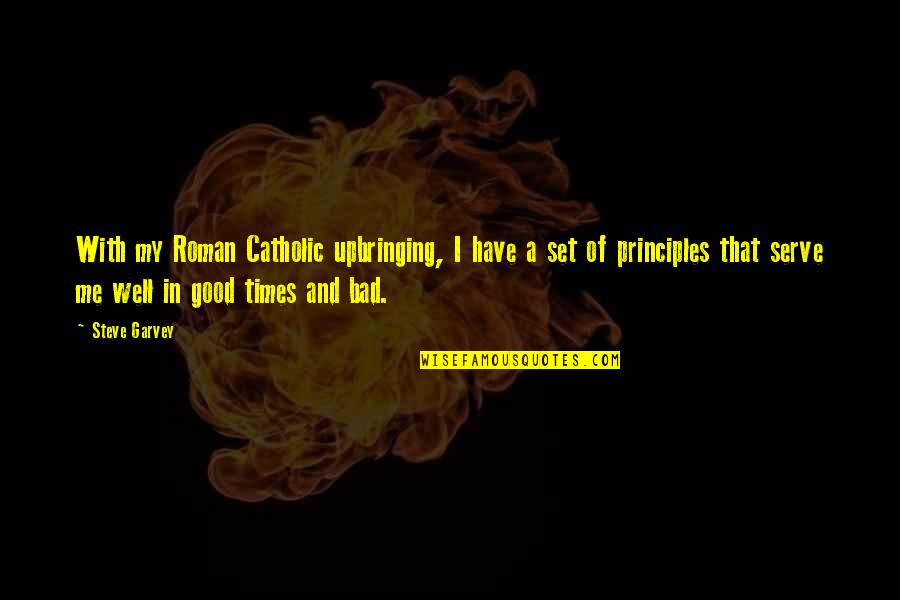 Accounting Terms Quotes By Steve Garvey: With my Roman Catholic upbringing, I have a Accounting Terms Quotes By Steve Garvey: With my Roman Catholic upbringing, I have a