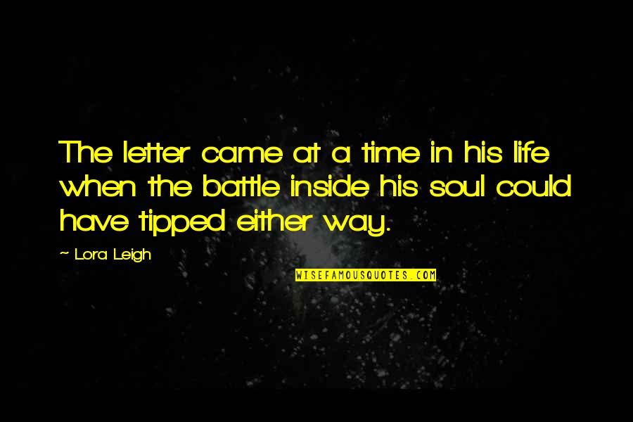 Accounts Related Quotes By Lora Leigh: The letter came at a time in his