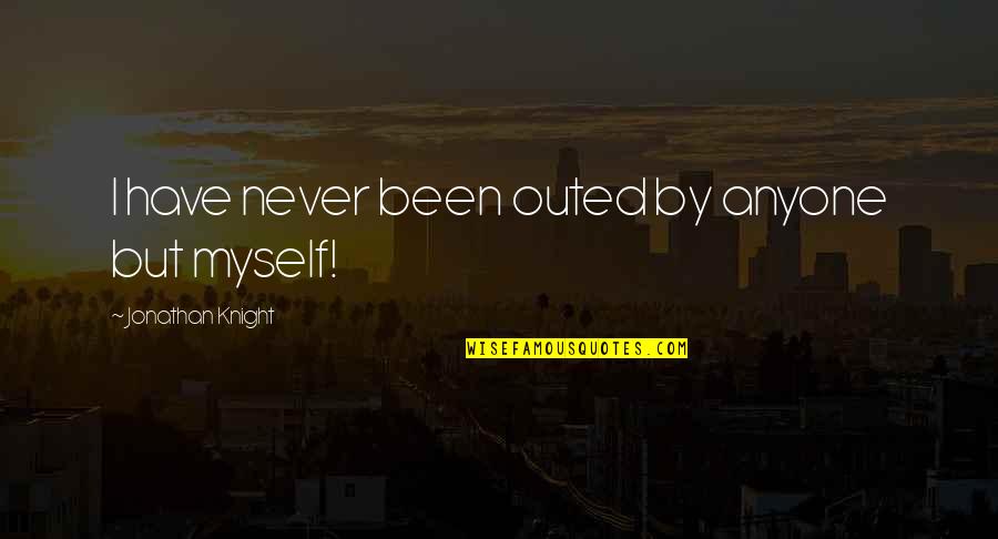 Accredited Debt Quotes By Jonathan Knight: I have never been outed by anyone but