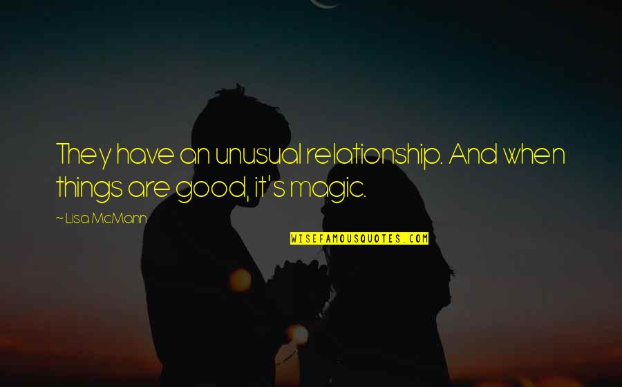 Accretion Geology Quotes By Lisa McMann: They have an unusual relationship. And when things