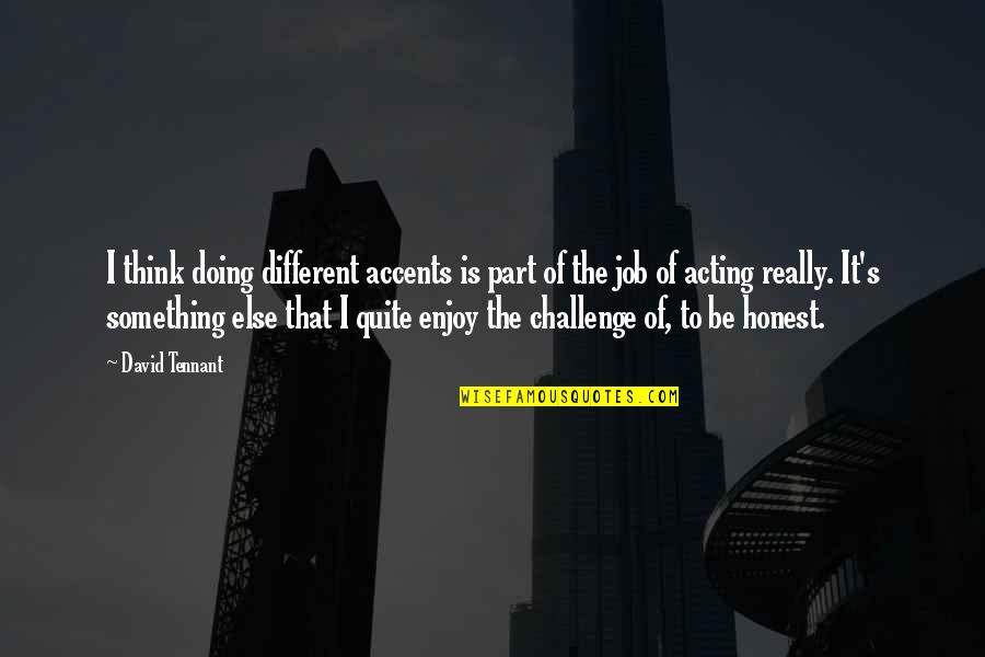 Accrual Concept Quotes By David Tennant: I think doing different accents is part of