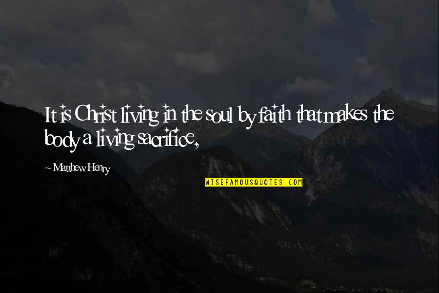 Accursedness Quotes By Matthew Henry: It is Christ living in the soul by