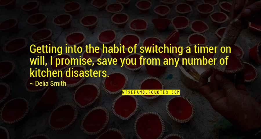 Acender Uma Quotes By Delia Smith: Getting into the habit of switching a timer Acender Uma Quotes By Delia Smith: Getting into the habit of switching a timer