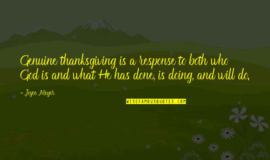 Acerbo Sinonimo Quotes By Joyce Meyer: Genuine thanksgiving is a response to both who