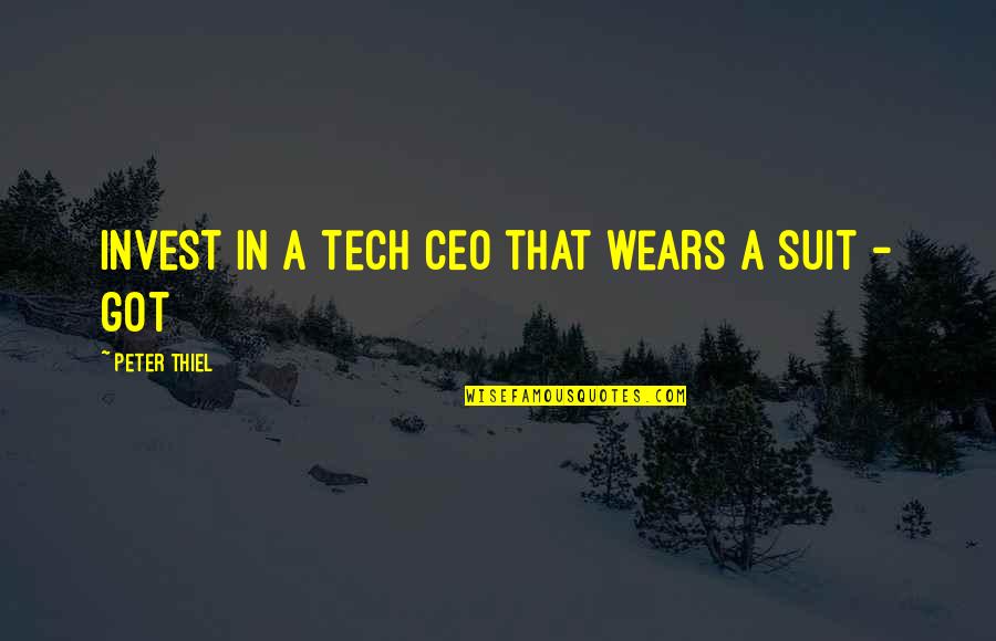 Acertos Imobiliaria Quotes By Peter Thiel: invest in a tech CEO that wears a