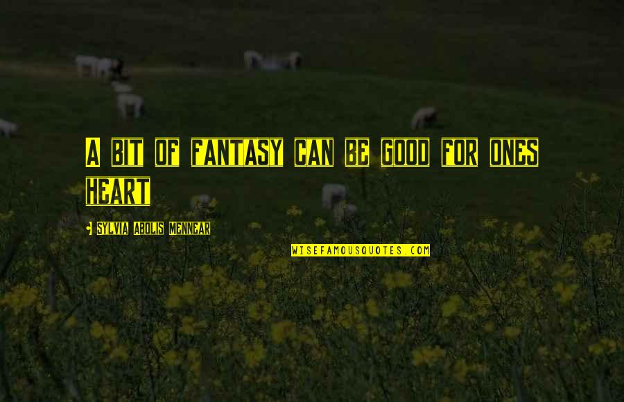 Acev Stock Quote Quotes By Sylvia Abolis Mennear: A bit of fantasy can be good for Acev Stock Quote Quotes By Sylvia Abolis Mennear: A bit of fantasy can be good for