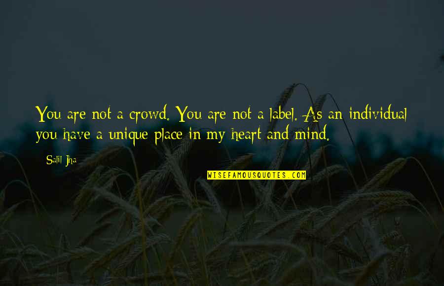 Acharekar Quotes By Salil Jha: You are not a crowd. You are not