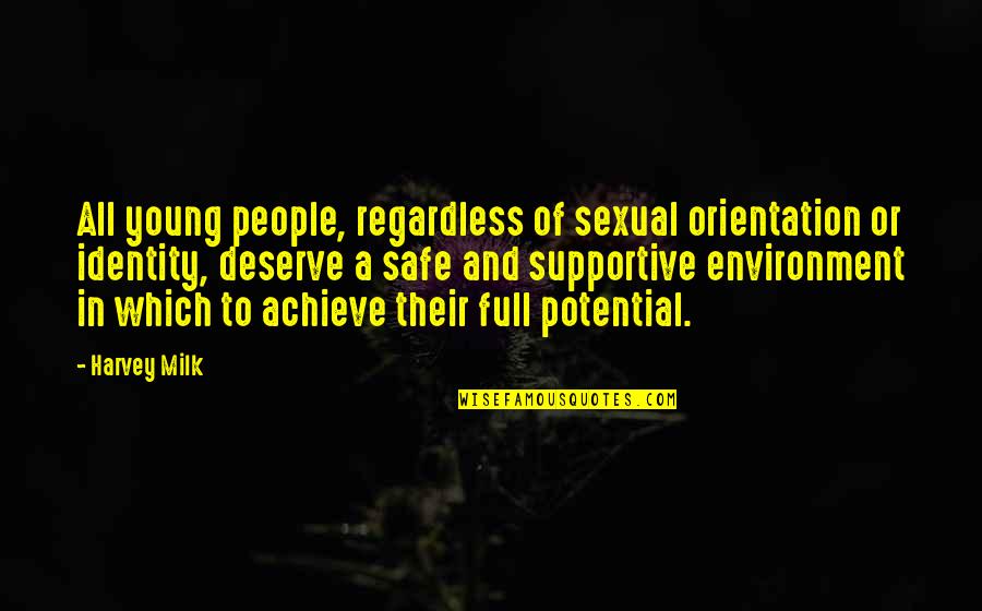 Achieve Potential Quotes By Harvey Milk: All young people, regardless of sexual orientation or