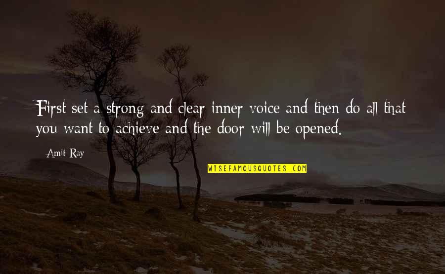 Achievement In Life Quotes By Amit Ray: First set a strong and clear inner voice