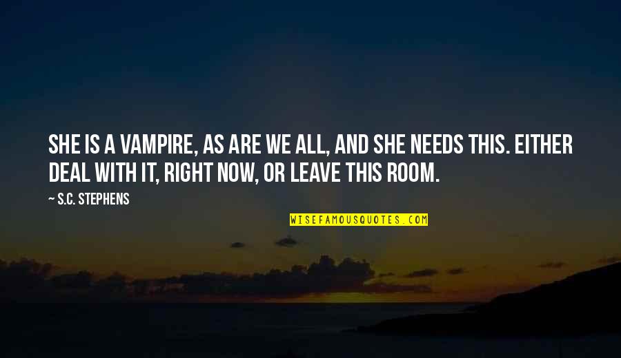 Achievement Sayings And Quotes By S.C. Stephens: She is a vampire, as are we all,