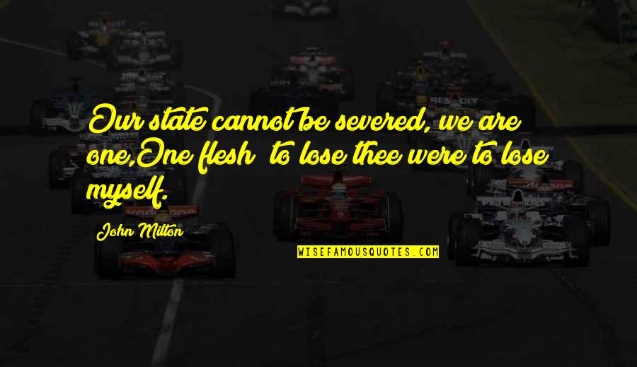 Achievement Wall Quotes By John Milton: Our state cannot be severed, we are one,One