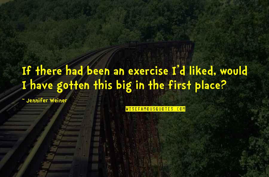 Achievementit Quotes By Jennifer Weiner: If there had been an exercise I'd liked,