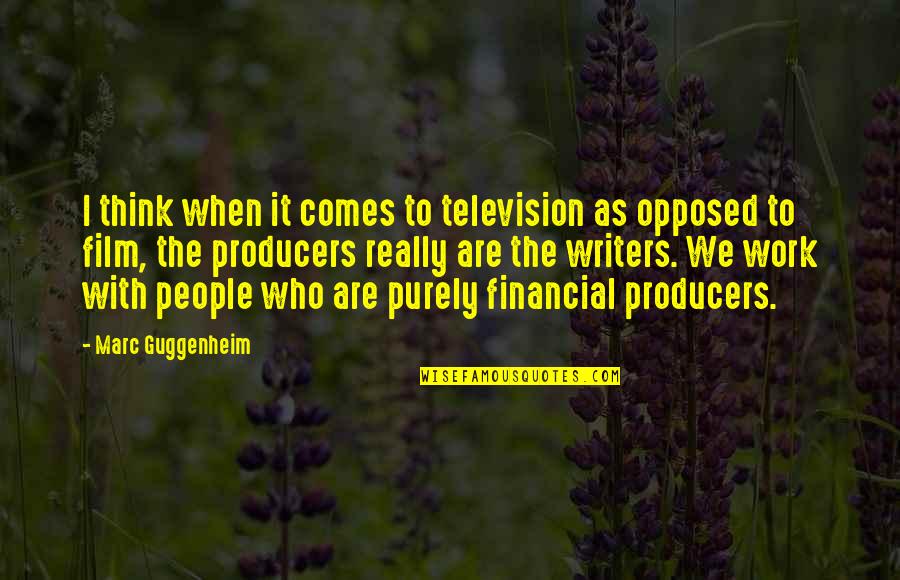 Achieving Excellence Quotes By Marc Guggenheim: I think when it comes to television as