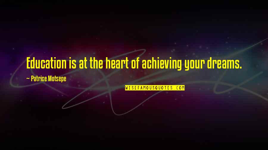 Achieving Quotes By Patrice Motsepe: Education is at the heart of achieving your Achieving Quotes By Patrice Motsepe: Education is at the heart of achieving your
