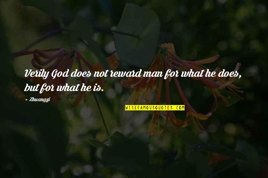 Achieving The Unachievable Quotes By Zhuangzi: Verily God does not reward man for what