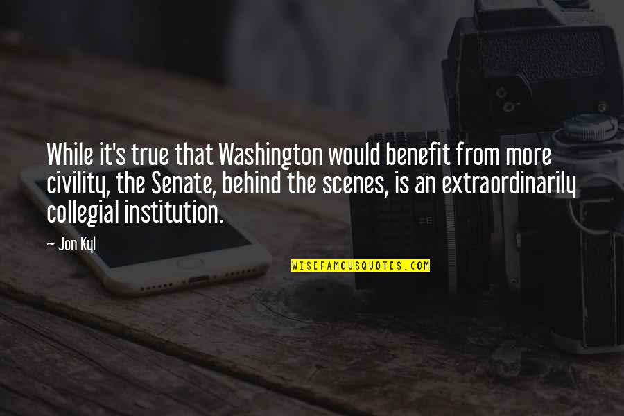 Achilleas Kokkinakis Quotes By Jon Kyl: While it's true that Washington would benefit from Achilleas Kokkinakis Quotes By Jon Kyl: While it's true that Washington would benefit from