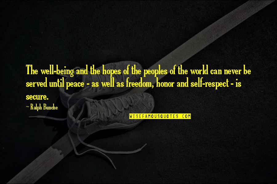 Achilles Davenport Quotes By Ralph Bunche: The well-being and the hopes of the peoples Achilles Davenport Quotes By Ralph Bunche: The well-being and the hopes of the peoples