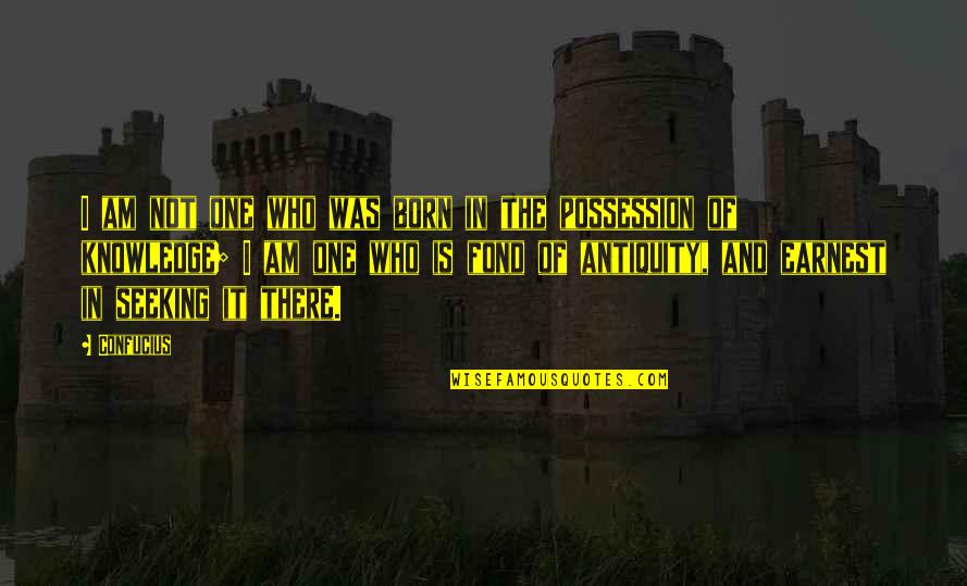 Achintya Securities Quotes By Confucius: I am not one who was born in Achintya Securities Quotes By Confucius: I am not one who was born in