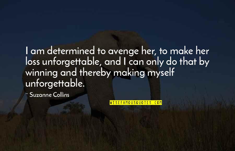 Achour Quotes By Suzanne Collins: I am determined to avenge her, to make