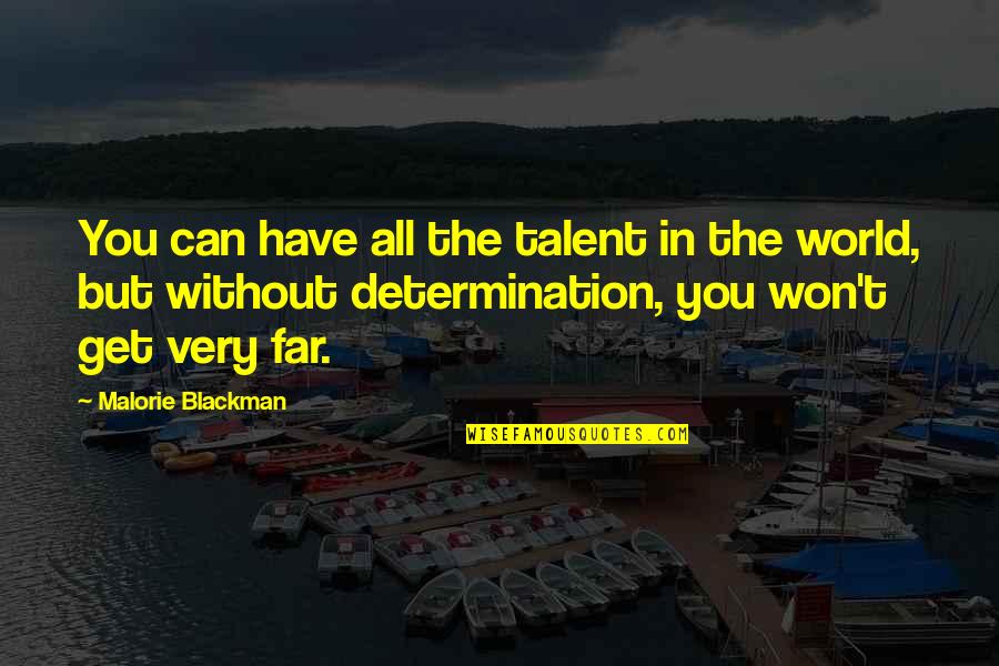 Achrafieh Quotes By Malorie Blackman: You can have all the talent in the
