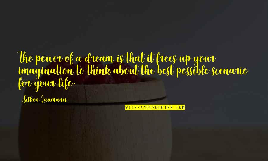 Achromatic Quotes By Silken Laumann: The power of a dream is that it Achromatic Quotes By Silken Laumann: The power of a dream is that it