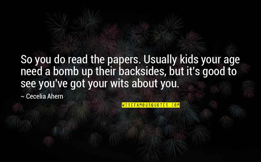 Acidulated Quotes By Cecelia Ahern: So you do read the papers. Usually kids