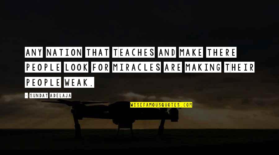 Acidy Quotes By Sunday Adelaja: Any nation that teaches and make there people