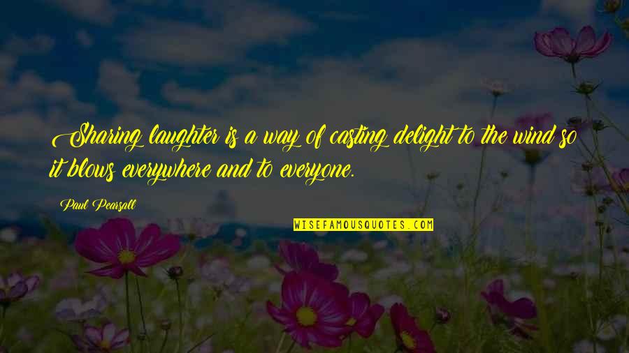 Acimovic Hotel Quotes By Paul Pearsall: Sharing laughter is a way of casting delight Acimovic Hotel Quotes By Paul Pearsall: Sharing laughter is a way of casting delight