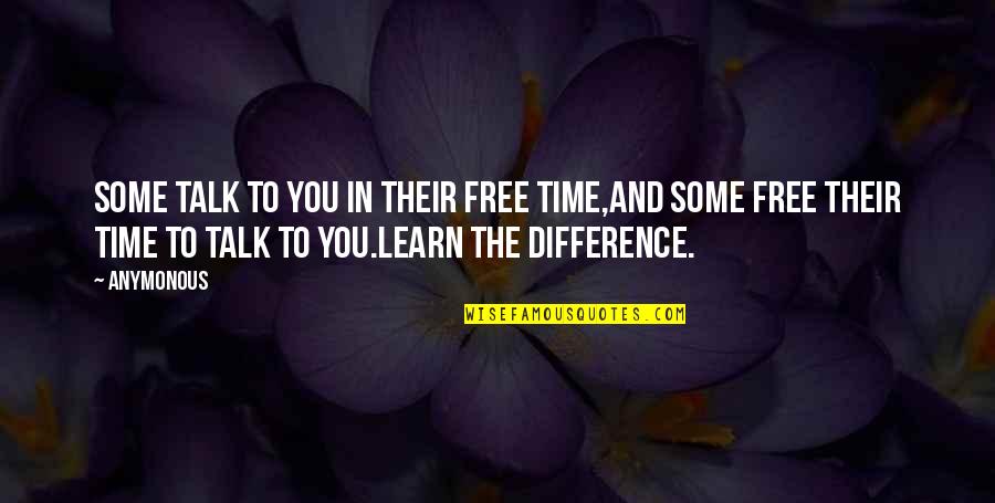 Acinetobacter Radioresistens Quotes By Anymonous: Some talk to you in their free time,and Acinetobacter Radioresistens Quotes By Anymonous: Some talk to you in their free time,and