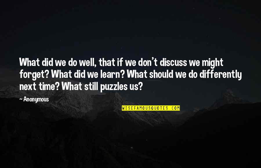 Ackeret Genealogy Quotes By Anonymous: What did we do well, that if we