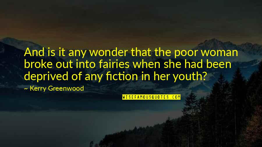 Acknowledge Your Mistakes Quotes By Kerry Greenwood: And is it any wonder that the poor