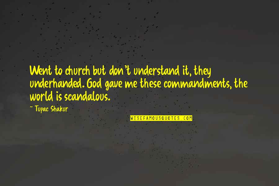 Acned Quotes By Tupac Shakur: Went to church but don't understand it, they Acned Quotes By Tupac Shakur: Went to church but don't understand it, they