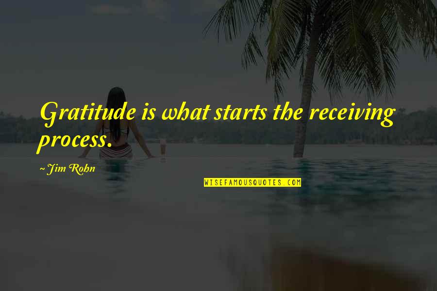 Acomodo Quotes By Jim Rohn: Gratitude is what starts the receiving process.