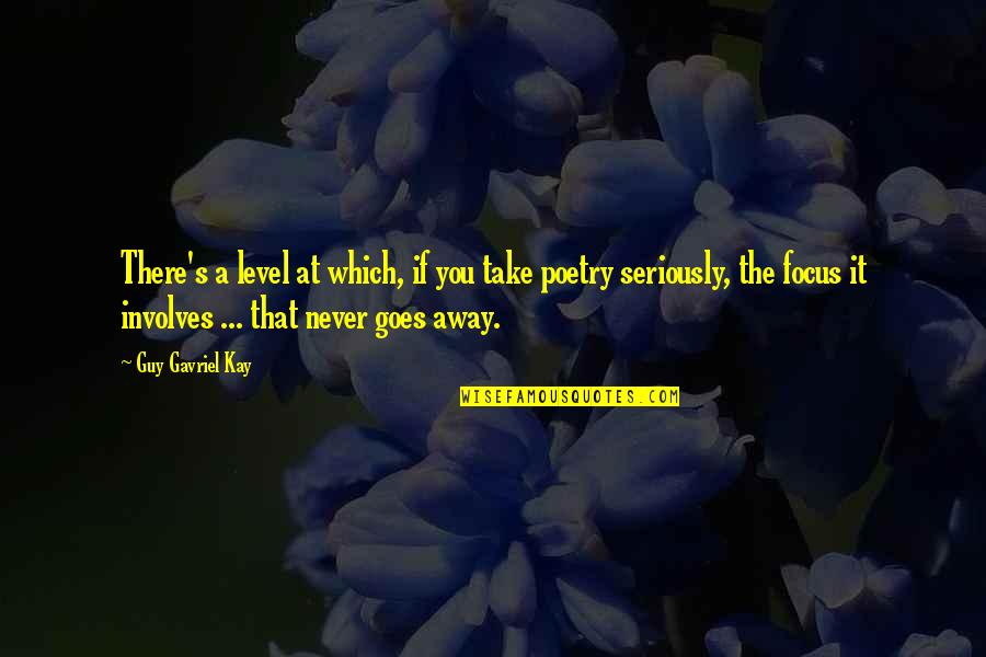 Acompanado De Pescado Quotes By Guy Gavriel Kay: There's a level at which, if you take Acompanado De Pescado Quotes By Guy Gavriel Kay: There's a level at which, if you take