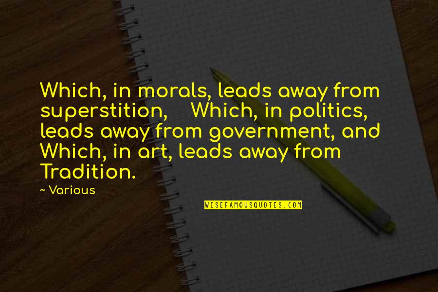 Aconsejen Quotes By Various: Which, in morals, leads away from superstition, Which, Aconsejen Quotes By Various: Which, in morals, leads away from superstition, Which,