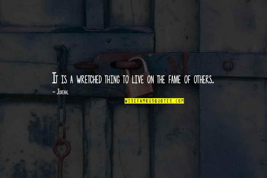 Aconte O Quotes By Juvenal: It is a wretched thing to live on
